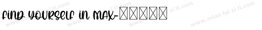 Find yourself in max字体转换